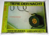 【CD】TIERE DER NACHT(MANI NEUMEIER LUIGI ARCHETTI)/EVERGREENS